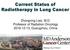 Current Status of Radiotherapy in Lung Cancer. Zhongxing Liao, M.D. Professor of Radiation Oncology , Guangzhou, China