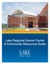 LAKE REGIONAL CANCER CENTER AND COMMUNITY RESOURCES