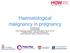 Haematological malignancy in pregnancy
