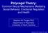 Polyvagal Theory: Common Neural Mechanisms Mediating Social Behavior, Emotional Regulation and Health