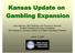 Overview. SB 66 -The Kansas Expanded Lottery Act The Problem Gambling and Addictions Grant Fund Planning Efforts in Kansas