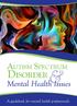 Autism Spectrum. Mental Health Issues. A guidebook for mental health professionals