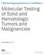 Molecular Testing of Solid and Hematologic Tumors and Malignancies