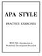 APA STYLE PRACTICE EXERCISES. WED 560--Introduction to Workforce Development Research