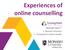 Experiences of online counselling