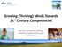 Growing (Thriving) Minds Towards 21 st Century Competencies