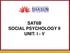 SAT6B SOCIAL PSYCHOLOGY II UNIT: I - V