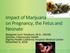 Impact of Marijuana on Pregnancy, the Fetus and Neonate