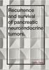 Recurrence and survival of pancreatic neuroendocrine tumors.