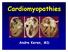 Cardiomyopathies. Andre Keren, MD