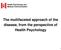 Health Psychology and Medical Communication. The multifaceted approach of the disease, from the perspective of Health Psychology