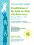 Rehabilitation of the Adult and Child with Brain Injury: