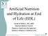 Artificial Nutrition and Hydration at End of Life (EOL)