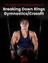 Breaking Down Rings: Gymnastics/Crossfit. Contents ARE YOU A BEGINNER?... 3 HOW HIGH ARE YOUR RINGS SET UP?... 4 INSTALLED OVER HEAD:...