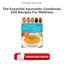 The Essential Ayurvedic Cookbook: 200 Recipes For Wellness PDF