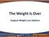 The Weight is Over. Surgical Weight Loss Options