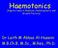 Haemotonics (Agents Used in Anemias; Hematopoietic and Growth Factors) Dr Laith M Abbas Al-Huseini M.B.Ch.B, M.Sc., M.Res., Ph.D.