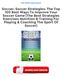 Soccer: Soccer Strategies: The Top 100 Best Ways To Improve Your Soccer Game (The Best Strategies Exercises Nutrition & Training For Playing &