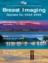 Breast Imaging. Courses for Palm Springs November 7-11, Kauai January 22-27, 2006