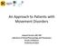 An Approach to Patients with Movement Disorders
