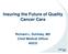 Insuring the Future of Quality Cancer Care. Richard L. Schilsky, MD Chief Medical Officer ASCO