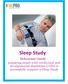 Sleep Study Rehearsal Guide... preparing people with intellectual and developmental disabilities I/DD) to successfully complete a Sleep Study