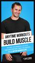 BUILD MUSCLE Now it s your turn.