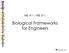 ME 411 / ME 511. Biological Frameworks for Engineers
