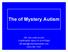 The of Mystery Autism. DR. WILLIAM ALLEN CHEROKEE HEALTH SYSTEMS (423)