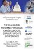 THE INAUGURAL MINIMALLY INVASIVE GYNECOLOGICAL SURGERY UPDATE CONFERENCE. 1st Gynecological Surgery Conference 2011