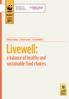 Livewell: a balance of healthy and sustainable food choices. Climate change Conservation Sustainability REPORT JANUARY BEEN PRODUCED IN