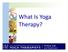 What Is Yoga Therapy?
