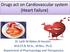 Drugs act on Cardiovascular system (Heart Failure)