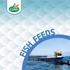 Çamlı, presents a wide product range with the fish feeds that are produced under BioAqua brand. Besides its feeds that are prepared for sea bass, sea