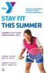 STAY FIT THIS SUMMER SUMMER ACTIVITY GUIDE EMERSON FAMILY YMCA. Summer I Session : May 28 - July 8. Summer II Session : July 9 - August 19