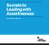 Secrets to Leading with Assertiveness. Participant Manual