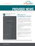 PROVIDER NEWS For participating physicians, dentists, other health care professionals, facilities and their office staff