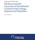 European Society of Endocrinology. ESE Recommended Curriculum of Specialisation in Clinical Endocrinology, Diabetes and Metabolism