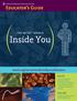 Inside You. Educator s Guide. amnh.org/secretworldinsideyou/educators THE SECRET WORLD INSIDE ONLINE
