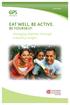 South Asian. Eat well. Be active. Be yourself! Managing diabetes through a healthy weight