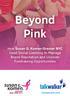 Beyond Pink. How Susan G. Komen Greater NYC Used Social Listening to Manage Brand Reputation and Uncover Fundraising Opportunities TALKWALKER.