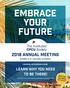 embrace your future 2018 Annual Meeting October San Diego, California Learning, networking & more Learn Why You Need to Be There!