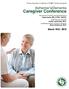 Caregiver Conference. Alzheimer s/dementia. March 19-21, Pines Education Institute of S.W. Florida presents. Bruce Robinson, M.D.