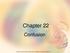 Chapter 22. Confusion. Elsevier items and derived items 2007 by Saunders, an imprint of Elsevier, Inc.