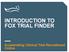 INTRODUCTION TO FOX TRIAL FINDER. Accelerating Clinical Trial Recruitment Online