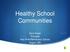Healthy School Communities. Gary Anger Principal Red Pine Elementary School Eagan, MN