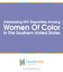 Addressing HIV Disparities Among Women Of Color In The Southern United States