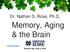 Memory, Aging & the Brain