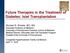 Future Therapies in the Treatment of Diabetes: Islet Transplantation