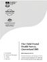 The Child Dental Health Survey, Queensland J. Armfield AIHW Catalogue No. DEN 137 K. Roberts-Thomson G. Slade J. Spencer
